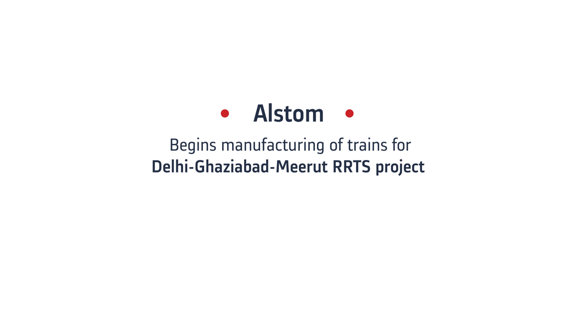Video snapshot - Alstom begins manufacturing of modern commuter & transit trains for Delhi-Ghaziabad-Meerut RRTS project Video snapshot - Alstom begins manufacturing of modern commuter & transit trains for Delhi-Ghaziabad-Meerut RRTS project