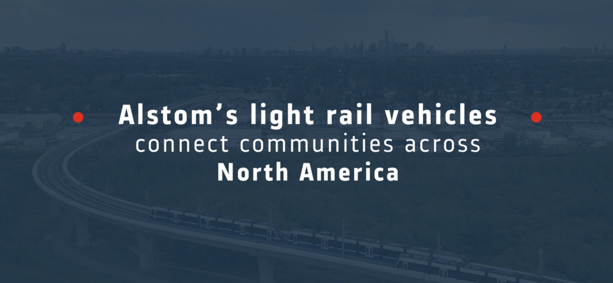 Alstom's light rail vehicles connect communities across North America