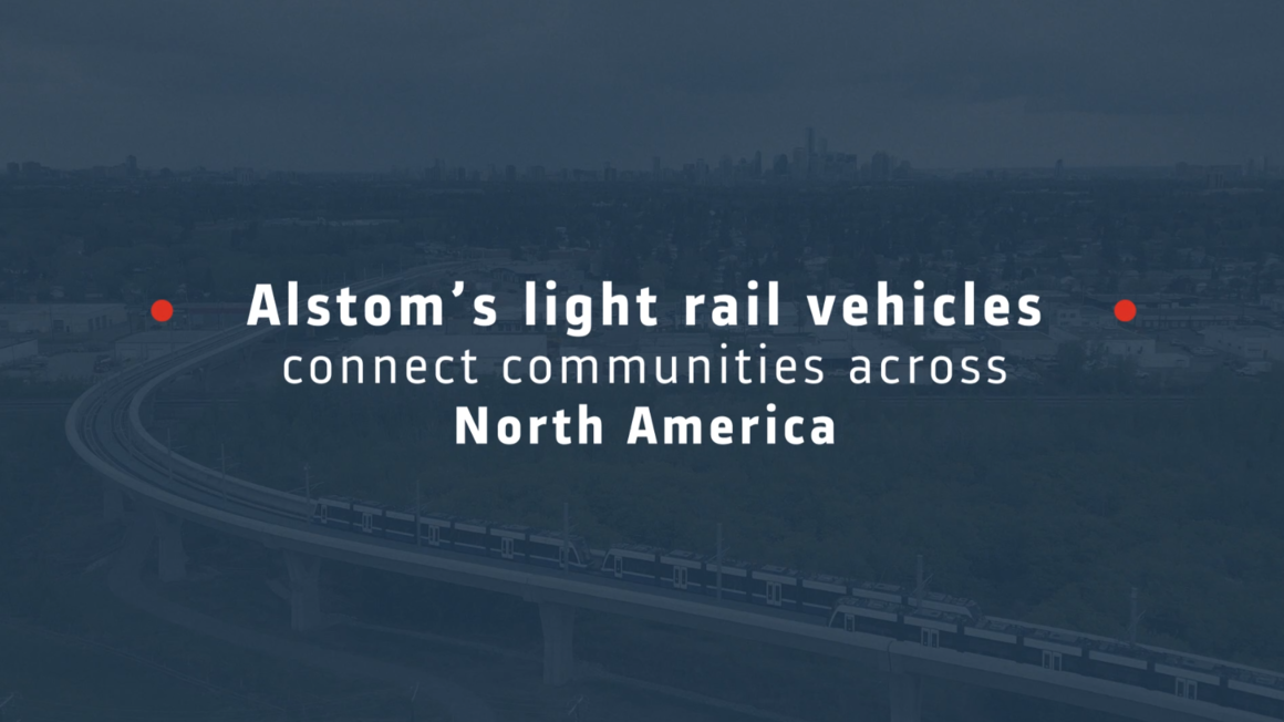 Copyright: ALSTOM Alstom's light rail vehicles connect communities across North America